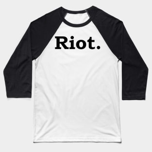 Riot Baseball T-Shirt